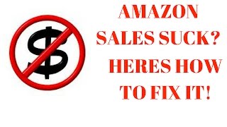 WHY YOUR AMAZON SALES SUCK!