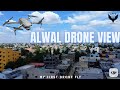 Alwal drone view  first drone fly  by dji