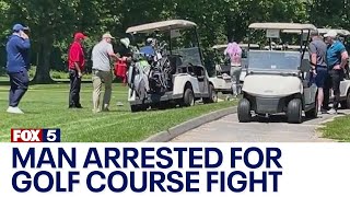 Man arrested for golf course fight