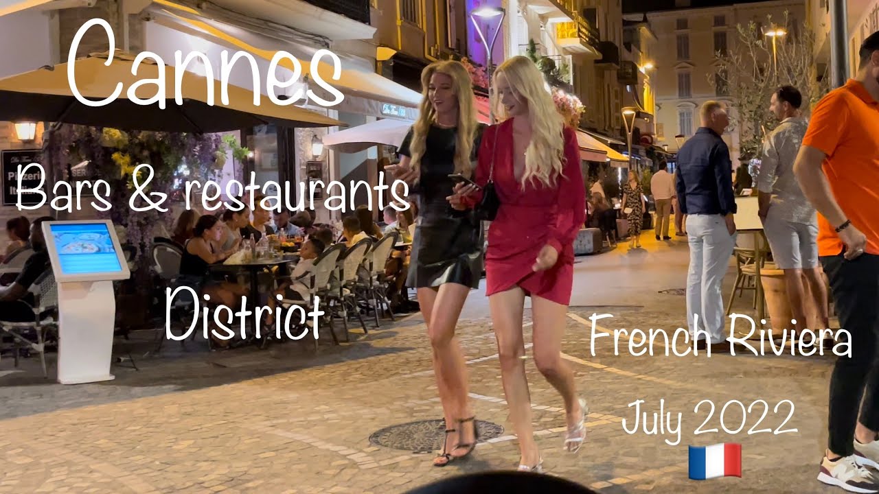 Cannes France 🇫🇷 bars & restaurants District, July 2022 YouTube