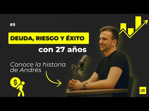 #5 DEUDA, RIESGO Y ÉXITO - ANDRÉS NIETO