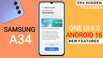 Samsung A34 One Ui 8.0 Android 16 Official Update | 25+ Hidden Features | A34 New Update