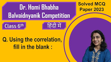 Dr. Homi Bhabha Examination Std 6 | Paper 2023 | Solved MCQ | Solving Questions with Gauri ma’am