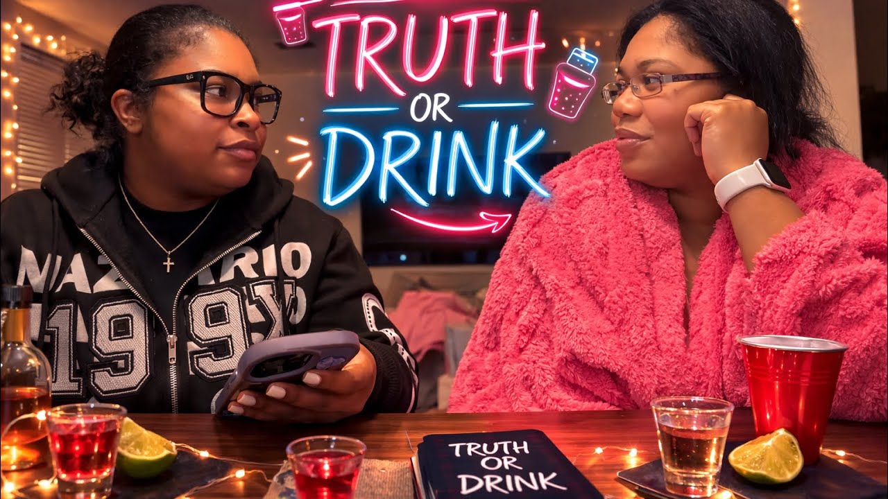 TRUTH OR DRINK W/ MY BESTFRIEND