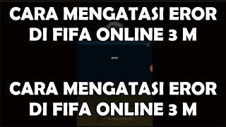 Cara Mengatasi Error - FIFA ONLINE 3 M #3 screenshot 4