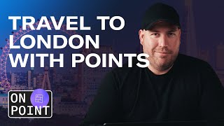 Booking a Trip to London with Points | On Point screenshot 4