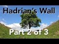 Hadrian's Wall - Coast to Coast - Part 2 of 3