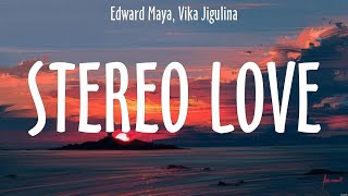Stereo love - Edward Maya, Vika Jigulina (Lyrics) - 2002