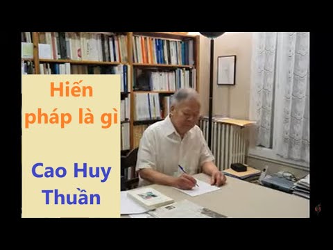 Video Hiến pháp là gì - Cao Huy Thuần - youtube