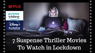7 Suspense Thriller Movies to Watch in Quarantine | Lock down me Entertainment | Movies to Watch.