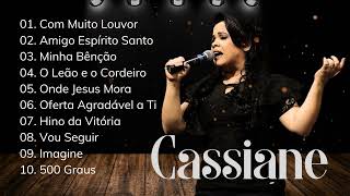 Cassiane - Hino da Vitória,500 Graus,. TOP 10 MELHORES MÚSICAS DE 2024 [[ATUALIZADA]] [[NOVA LISTA]]