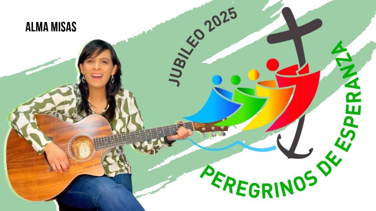 PEREGRINOS DE ESPERANZA - Himno del Jubileo 2025 - Letra y Acordes