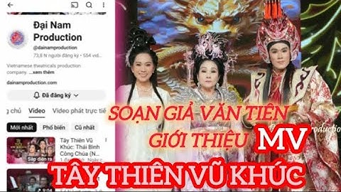 Soạn giả Văn Tiên giới thiệu công chiếu MV Tây Thiên Vũ Khúc nhân nhịp Sinh Nhật NSUT Vũ Linh 