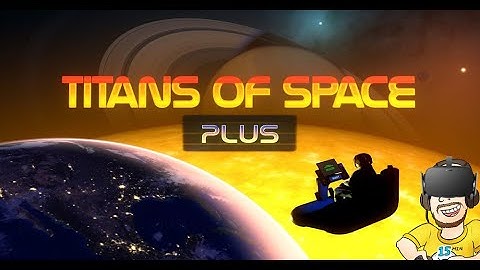 VR SPACE EDUCATIONAL JOURNEY | Titans of Space PLUS VR