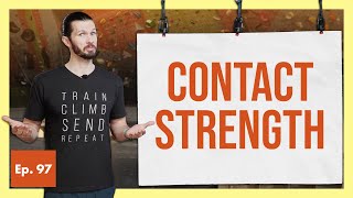 What is Contact Strength and How is it Different from Finger Strength? | Contact Strength Pt. 1