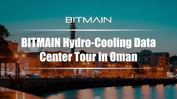 BITMAIN Global Hydro-Cooling Data Center Tour in Oman