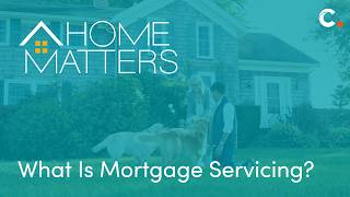 What Is a Mortgage Servicer? (And Why They Matter for Your Monthly Payment)