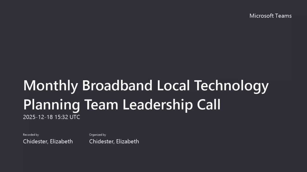 Monthly Broadband Local Technology Planning Team Leadership Call 20251218 103238 Meeting Recording