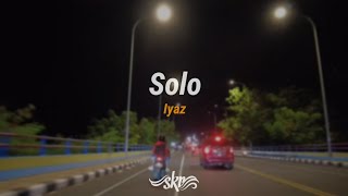 Solo - Iyaz (Rawi Beat) Lirik dan Terjemahan