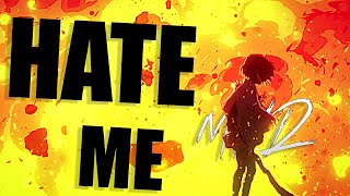 Hate me | AMV | Beyond the boundary |