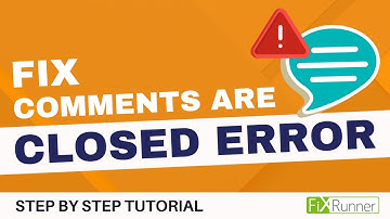 How To Fix Comments Are Closed In WordPress