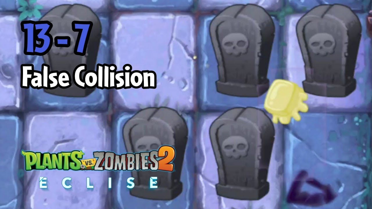 Plants vs Zombies 2: Eclise Alpha | 13-7: False Collision - YouTube