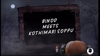 Binod Meets Kothimari Soppu Kothimari Soppu 