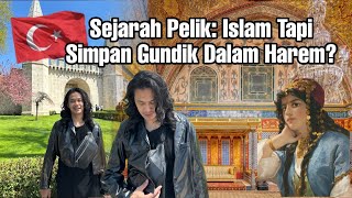 Masuk Ke Harem Sultan Uthmaniyah di Istanbul, Gundik &amp; Eunuch Bangsa Afrika | Istanbul Last Episode