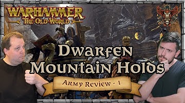 Dwarfen Mountain Holds Army Review - Mastery & Tactics - Part 1 | Warhammer | Old World Legends Show