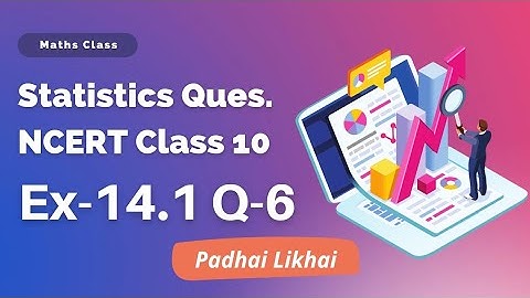 Ex 14.1 - Question 6 | CBSE Statistics Class 10 - Assumed Mean Method (NCERT)