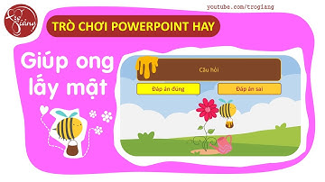 Cách làm Trò chơi PowerPoint Giúp ong tìm mật ( siêu dễ thương )