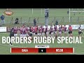 BORDERS RUGBY SPECIAL - EDITION 7 - GALA v KELSO - 15.10.22 - NL1 &amp; BORDER LEAGUE DOUBLE HEADER