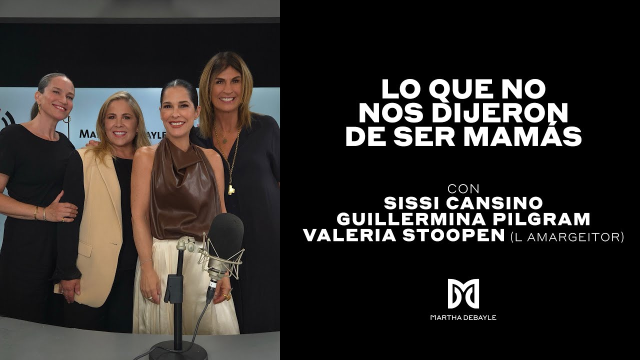 LO QUE NADIE NOS DIJO DE SER MAMÁS| Martha Debayle