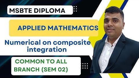 Numerical on composite integration/Applied mathematics/MSBTE Diploma/First year/Sem 02.
