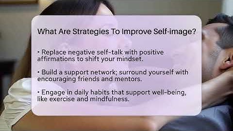 What Are Strategies To Improve Self-image? - The Personal Growth Path