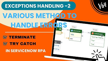 EXCEPTION HANDLING 2 - Try-Catch & Terminate in ServiceNow RPA #rpa #snow #rpa #snow