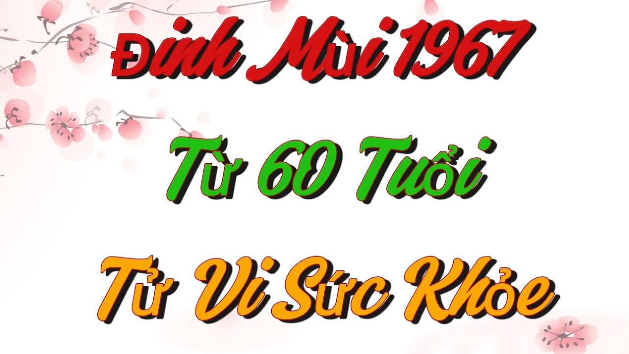 Bí Ẩn Trời Định Vận Mệnh ĐINH MÙI 1967, Từ 60 Tuổi Lộc Trời Rơi Tận Cửa Về Già Giàu Nứt Đố Đổ Vách !