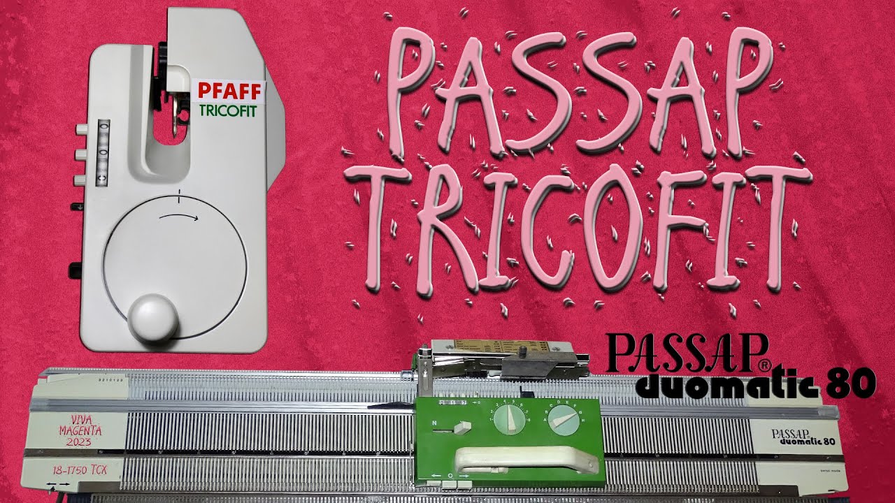 Passap Tricofit - Casting on, Casting off, Tips and Tricks