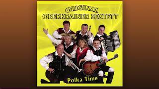 Original Oberkrainer Sextett - Oberkrainer Polkatime (Studio Version)