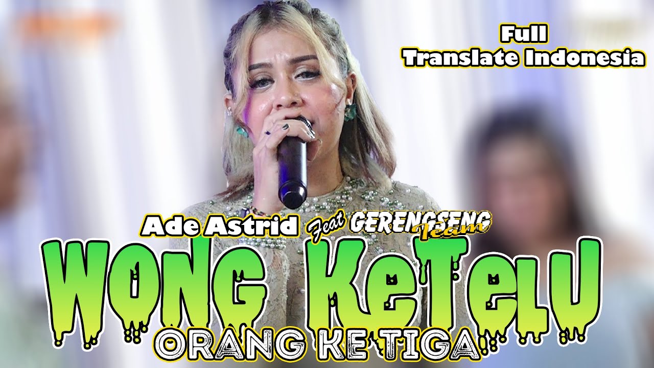 WONG KETELU - ADE ASTRID || Lirik TRANSLATE INDONESIA || GERENGSENG TEAM