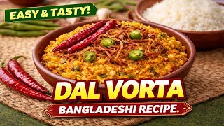 Dal Vorta Recipe Easy Bengali Dal Vorta Traditional Bangladeshi Food