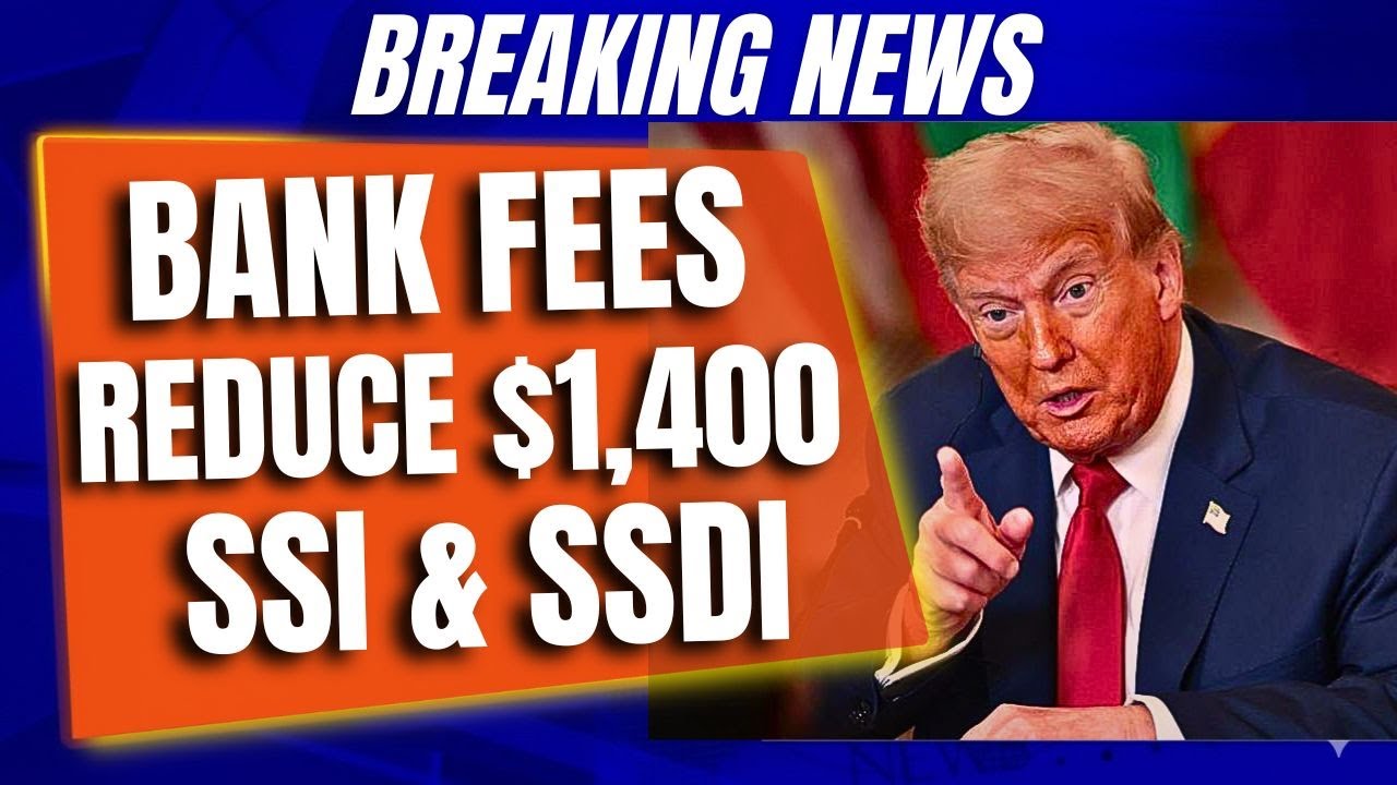 🚨 Seniors Alert! New Bank Fees May Reduce $1,400 Social Security, SSI & SSDI Payments