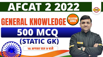 AFCAT 2 2022 PREPARATION | GENERAL KNOWLEDGE CLASS | 500 MCQ | STATIC GK QUESTIONS | BY RAUSHAN SIR