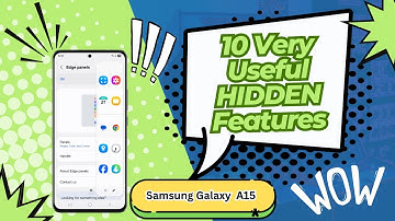 10 Very Useful Hidden Features on Samsung Galaxy A15 You Must Know in 2025!