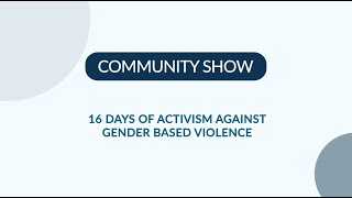 #CommunityVoicesUG Ep.18: 16 Days of Activism against Gender Based Violence. #SayNoToGBV