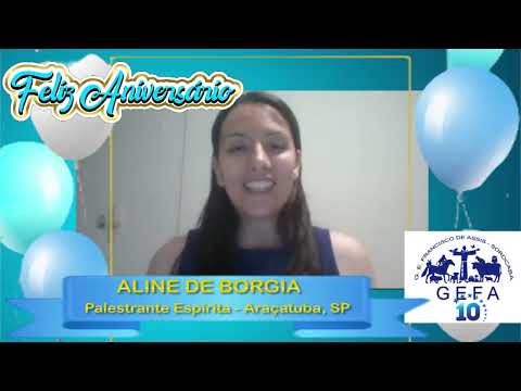 Assista: GEFA 10 anos - Mensagem de ALINE DE BORGIA (27/09/2023)