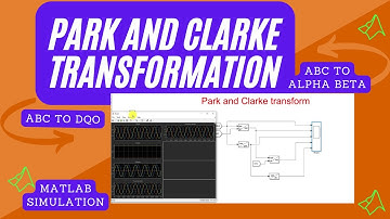 Park en Clarke-transformaties in MATLAB/Simulink | abc naar dq0 en αβ0 | Vermogenselektronicarege...