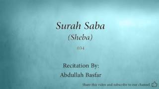 Surah Saba Sheba   034   Abdullah Basfar   Quran Audio