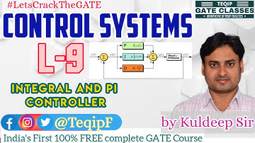 Lec-09 | EE/ECE | Control Systems by Kuldeep Sir- P & PI Controller| LetsCrackTheGATE