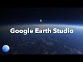 Comment crer des animations 3d de vues satellites et ariennes  google earth studio